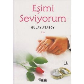 EŞİMİ SEVIYORUM - GÜLAY ATASOY