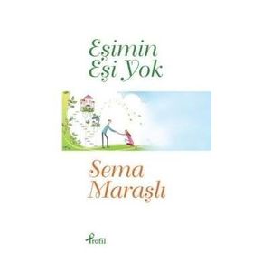 EŞIMIN EŞI YOK - SEMA MARAŞLI (ISBN:9786055365103)
