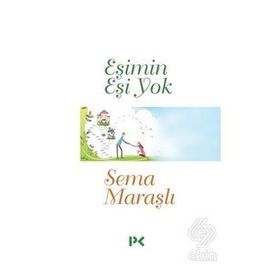 EŞIMIN EŞI YOK - SEMA MARAŞLI (ISBN:9786055365103)