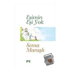 EŞIMIN EŞI YOK - SEMA MARAŞLI (ISBN:9786055365103)