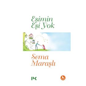 Eşimin Eşi Yok - Sema Maraşlı