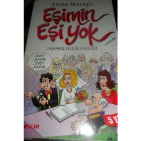 Eşimin Eşi Yok - Sema Maraşlı