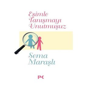 EŞİMLE TANIŞMAYI UNUTMUŞUZ - SEMA MARAŞLI (ISBN:9789759019501)
