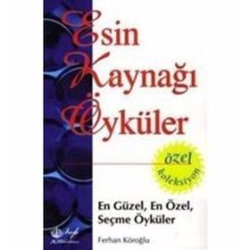 ESIN KAYNAĞI ÖYKÜLER - FERHAN KÖROĞLU