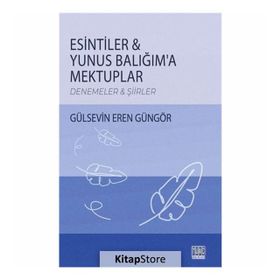 Esintiler Yunus Balığım'a Mektuplar - Gülsevin Eren Güngör