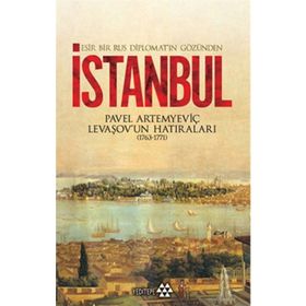 ESIR BIR RUS DİPLOMATIN GÖZÜNDEN İSTANBUL - PAVEL ARTEMYEVİÇ LEVAŞOV