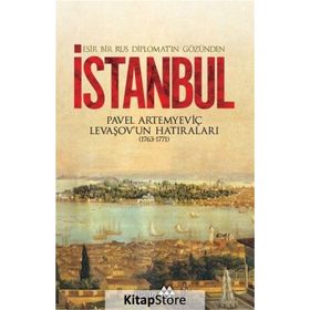 ESIR BIR RUS DİPLOMATIN GÖZÜNDEN İSTANBUL - PAVEL ARTEMYEVİÇ LEVAŞOV