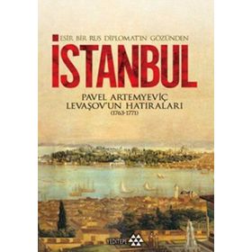 ESIR BIR RUS DİPLOMATIN GÖZÜNDEN İSTANBUL - PAVEL ARTEMYEVİÇ LEVAŞOV