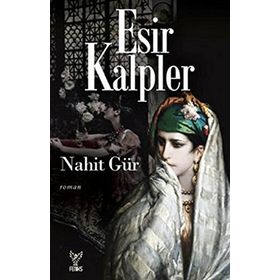 ESIR KALPLER - NAHIT GÜR