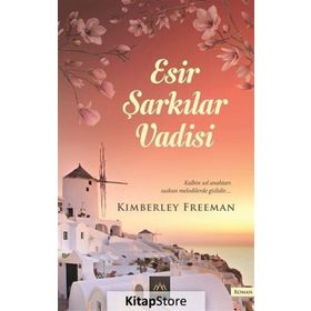 Esir Şarkılar Vadisi - Kimberley Freeman