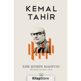 ESIR ŞEHRİN MAHPUSU - KEMAL TAHIR