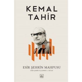 ESIR ŞEHRİN MAHPUSU - KEMAL TAHIR
