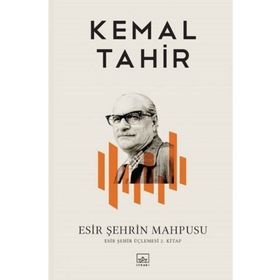 ESIR ŞEHRİN MAHPUSU - KEMAL TAHIR