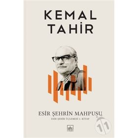 ESIR ŞEHRİN MAHPUSU - KEMAL TAHIR
