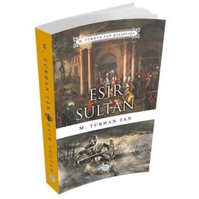 Esir Sultan - M. Turhan Tan