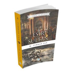 Esir Sultan - M. Turhan Tan