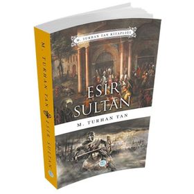 Esir Sultan - M. Turhan Tan