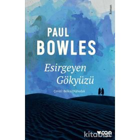 ESIRGEYEN GÖKYÜZÜ - PAUL BOWLES