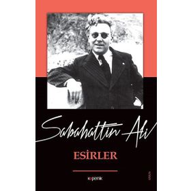 Esirler - Sabahattin Ali