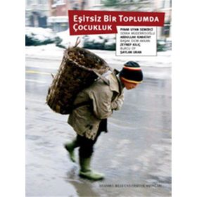 EŞİTSİZ BIR TOPLUMDA ÇOCUKLUK - KOLEKTIF