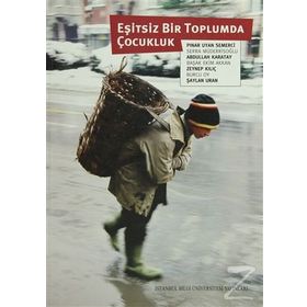 EŞİTSİZ BIR TOPLUMDA ÇOCUKLUK - KOLEKTIF