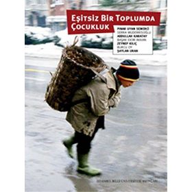 EŞİTSİZ BIR TOPLUMDA ÇOCUKLUK - KOLEKTIF