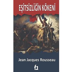 Eşitsizliğin Kökeni - Jean Jacques Rousseau