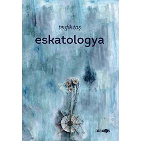 Eskatologya - Tevfik Taş