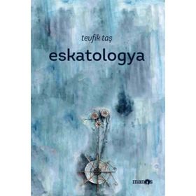 Eskatologya - Tevfik Taş