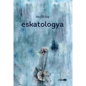 Eskatologya - Tevfik Taş