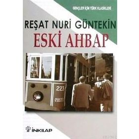 ESKI AHBAP (GENÇLER İÇİN) - REŞAT NURI GÜNTEKİN
