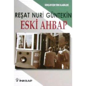 ESKI AHBAP (GENÇLER İÇİN) - REŞAT NURI GÜNTEKİN