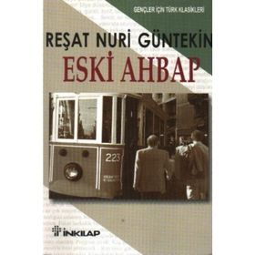 ESKI AHBAP (GENÇLER İÇİN) - REŞAT NURI GÜNTEKİN