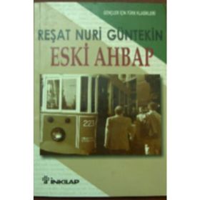 ESKI AHBAP (GENÇLER İÇİN) - REŞAT NURI GÜNTEKİN