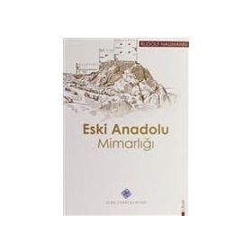 ESKI ANADOLU MİMARLIĞI - RUDOLF NAUMANN