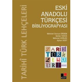 ESKI ANADOLU TÜRKÇESI BIBLIYOGRAFYASI - KOLEKTIF