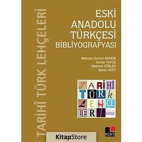 ESKI ANADOLU TÜRKÇESI BIBLIYOGRAFYASI - KOLEKTIF