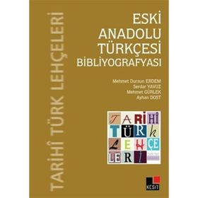 ESKI ANADOLU TÜRKÇESI BIBLIYOGRAFYASI - KOLEKTIF