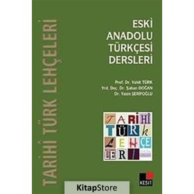 Eski Anadolu Türkçesi Dersleri - Şaban Doğan Vahit Türk Yasin Şerifoğlu