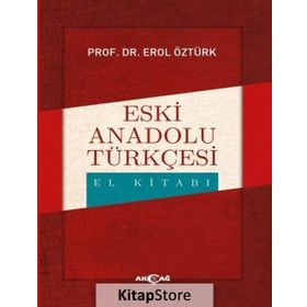 Eski Anadolu Türkçesi El Kitabı - Erol Öztürk