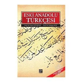 Eski Anadolu Türkçesi - Erdoğan Boz - Gürer Gülsevin
