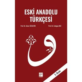 Eski Anadolu Türkçesi - Erdoğan Boz - Gürer Gülsevin