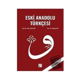 Eski Anadolu Türkçesi - Erdoğan Boz - Gürer Gülsevin