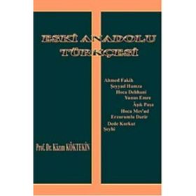 ESKI ANADOLU TÜRKÇESİ - KAZIM KÖKTEKİN