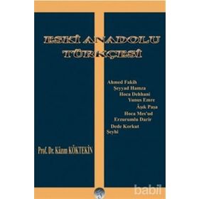 ESKI ANADOLU TÜRKÇESİ - KAZIM KÖKTEKİN