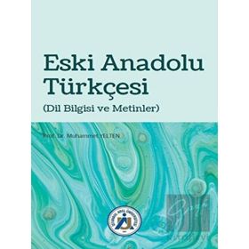 Eski Anadolu Türkçesi - Muhammet Yelten