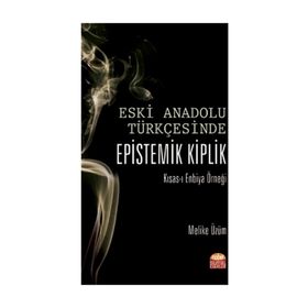 Eski Anadolu Türkçesinde Epistemik Kiplik - Melike Üzüm
