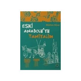 ESKI ANADOLU'YU TANIYALIM - HALDUN HÜREL