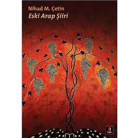 ESKI ARAP ŞİİRİ - NIHAD M. ÇETİN