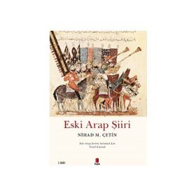 ESKI ARAP ŞİİRİ - NIHAD M. ÇETİN